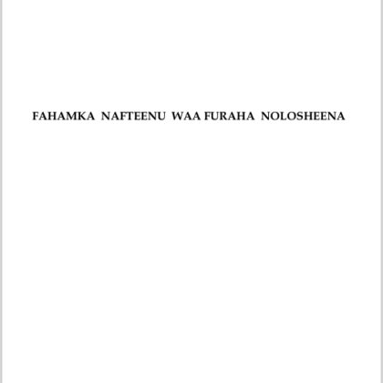 Fahamka Nafteennu waa Furaha Nolosha